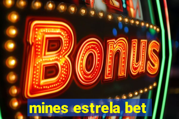 mines estrela bet